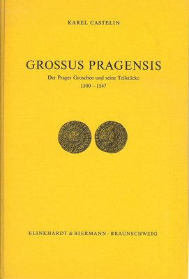 Karel-Castelin+Grossus-Pragensis-Der-Prager-Groschen-und-seine-Teilstücke-1300-1547-2-vermehrte.jpg